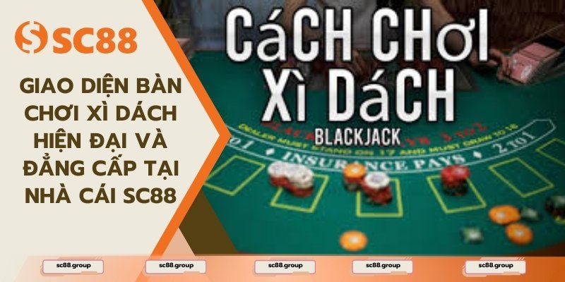 Tìm hiểu thông tin về cách chơi xì dách chuẩn quốc tế tại SC88